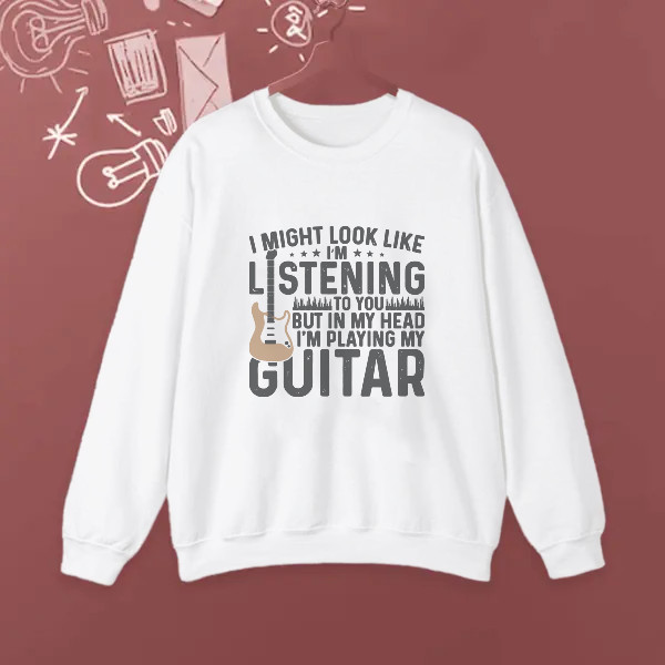 i might look like i'm listening but in my head i'm playing my Guitar