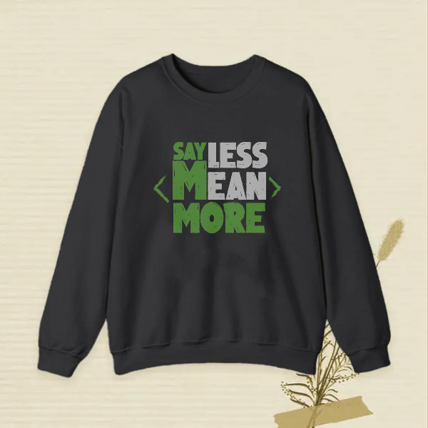 say less mean more