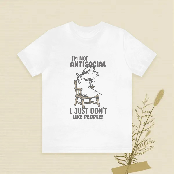 i'm not antisocial i don't just like people