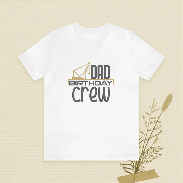 dad birthday crew design