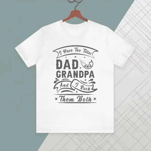i have two title dad, granpa and i rock them both