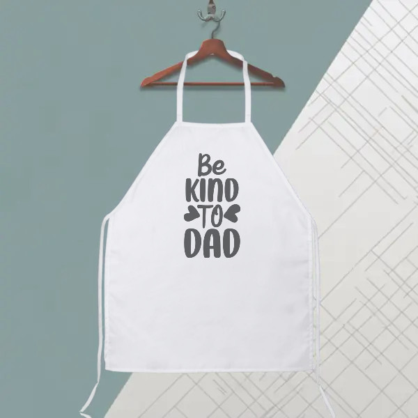 be kind to dad