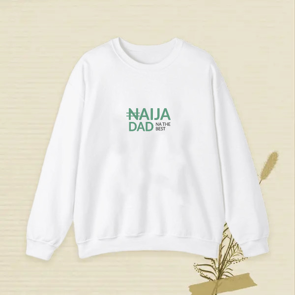 naija dad na the best