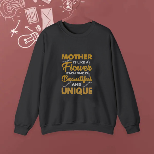 mother is like a flower each one is beautiful and unique
