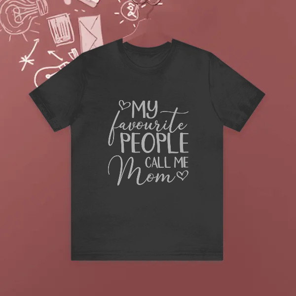 my favorite people call me mom