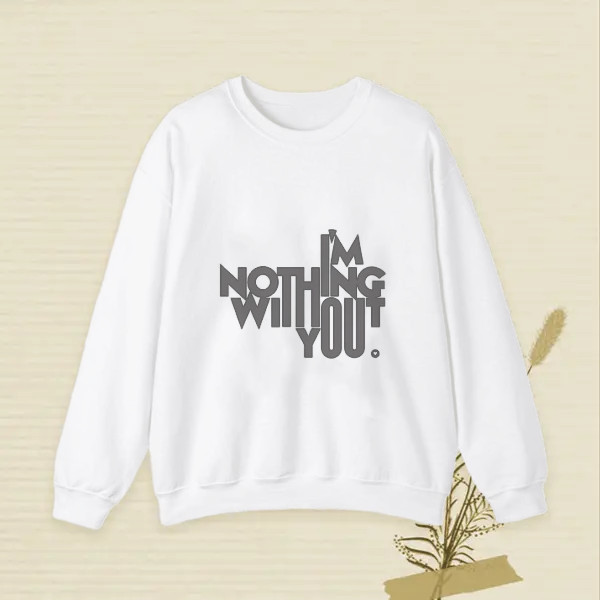 i'm nothing without you, typography design