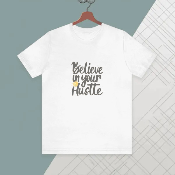Belief in your hustle