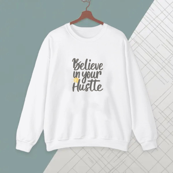 Belief in your hustle