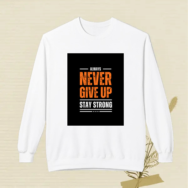 NEVER GIVE UP