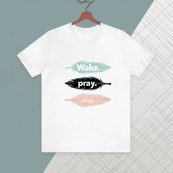 wake pray slay