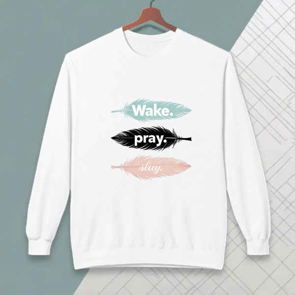 wake pray slay