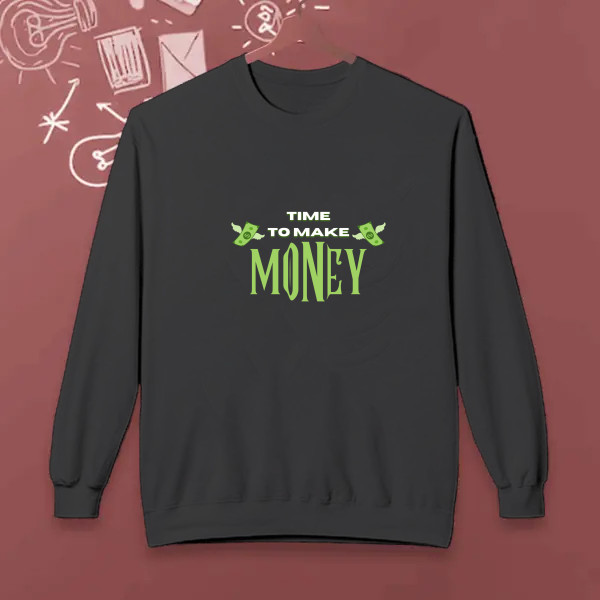 TIME TO MAKE MONEY