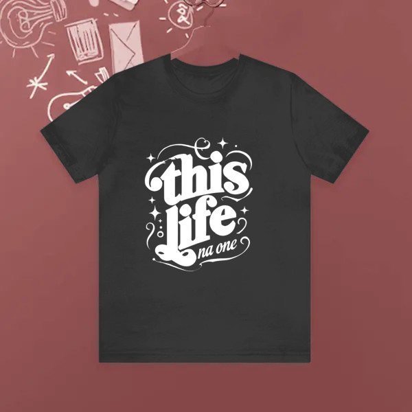 this life na one