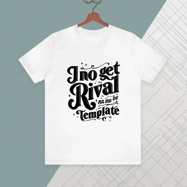 i no get rival na be be template