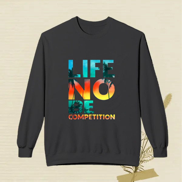 life no be competition