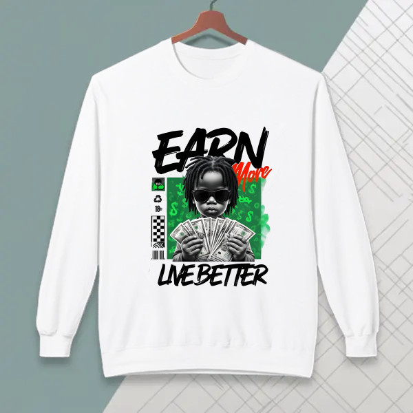earn more live better