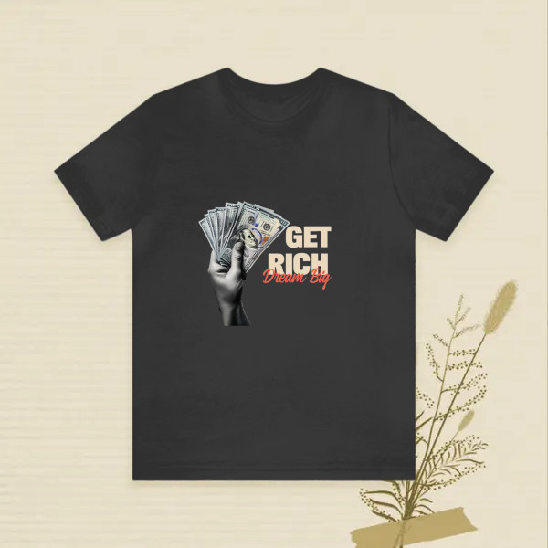 get rich dream big