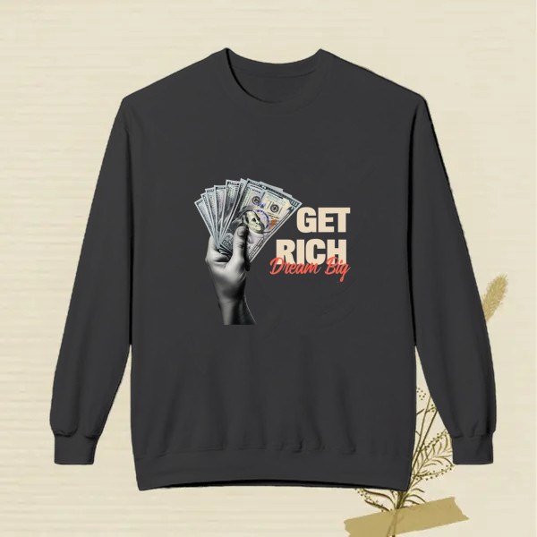 get rich dream big