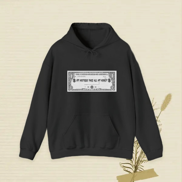 my mistress tall all my money