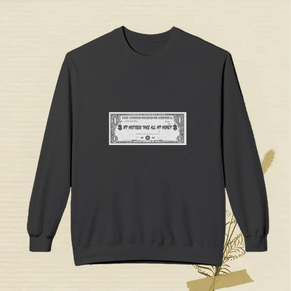 my mistress tall all my money