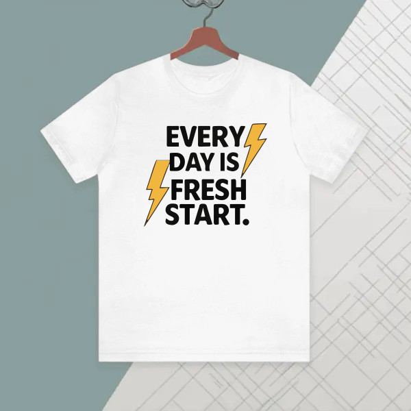 Every day is a fresh start
