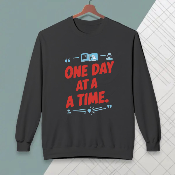 One day at a time.