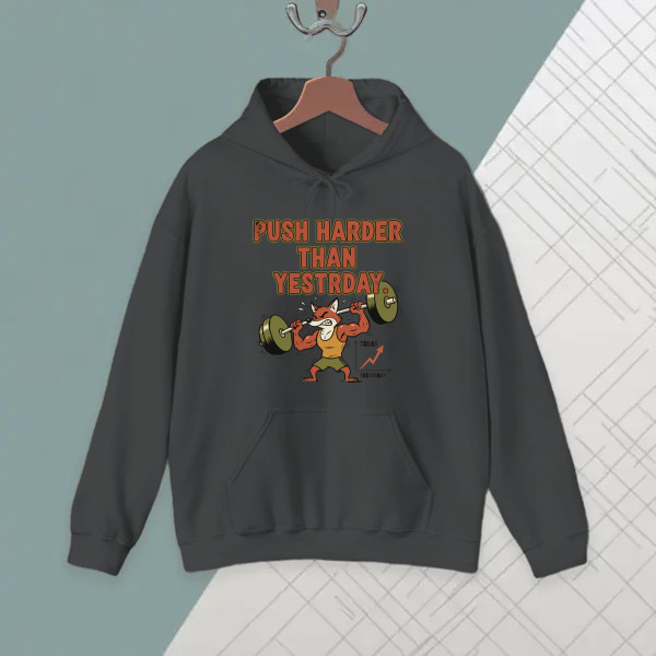 Push harder than yesterday.