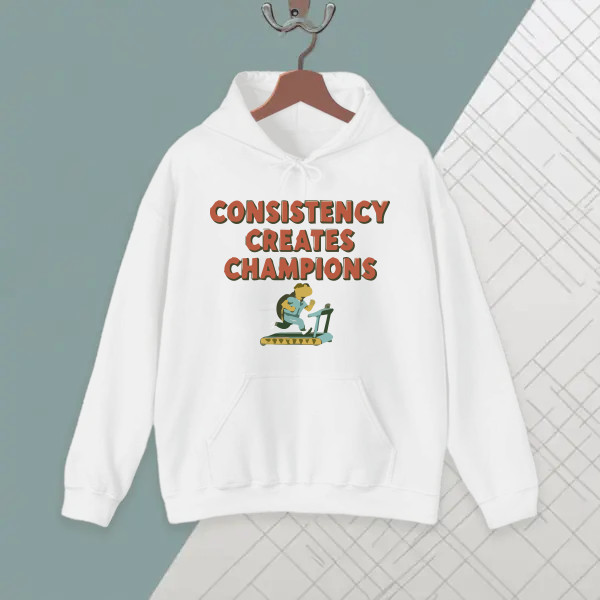 Consistency creates champions.