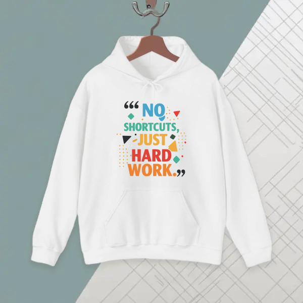 No shortcuts, just hard work.