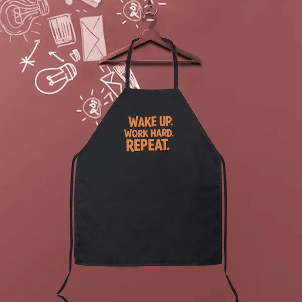 Wake up, work hard, repeat