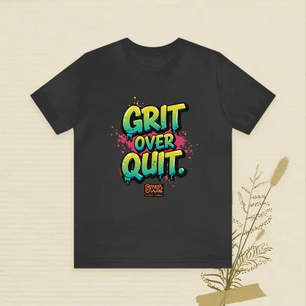 Grit over quit.