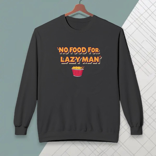 No food for lazy man