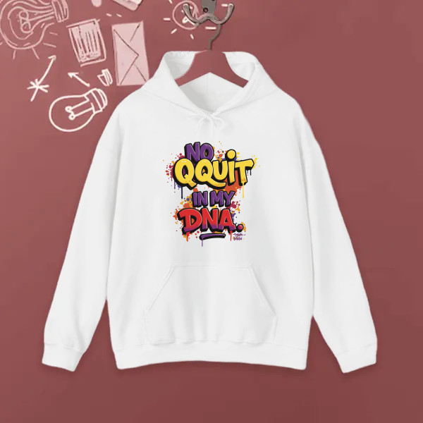No quit in my DNA.