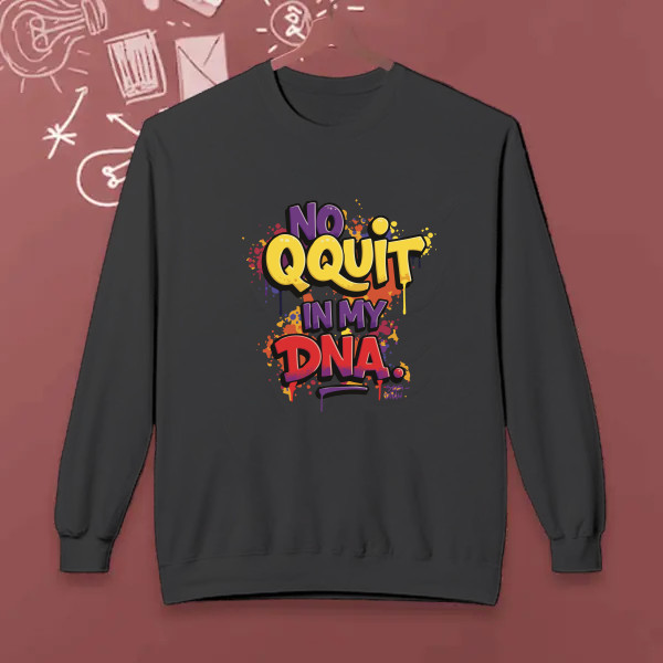 No quit in my DNA.