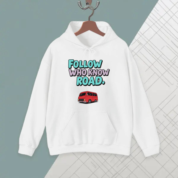 Follow who know road.