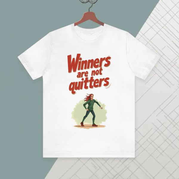 Winners are not quitters.
