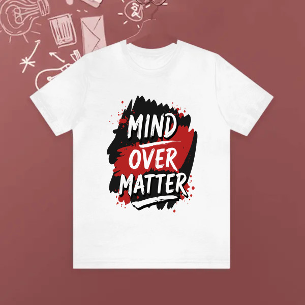 Mind Over Matter