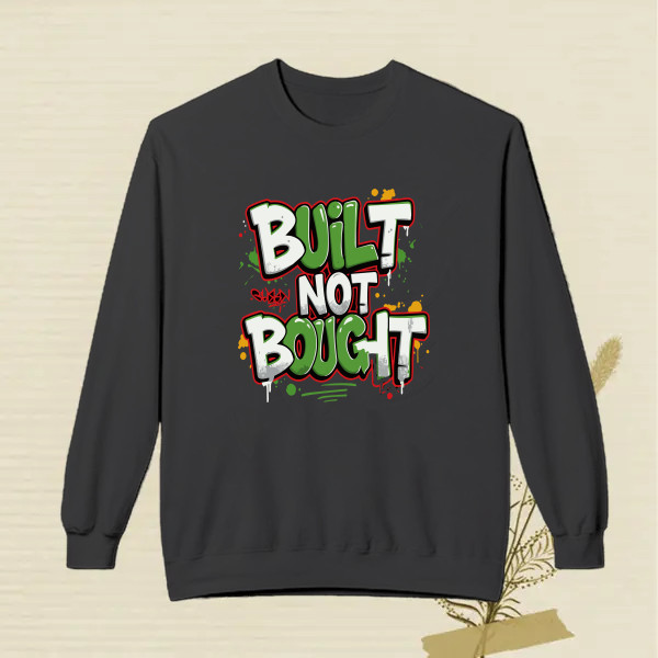 Built not Bought