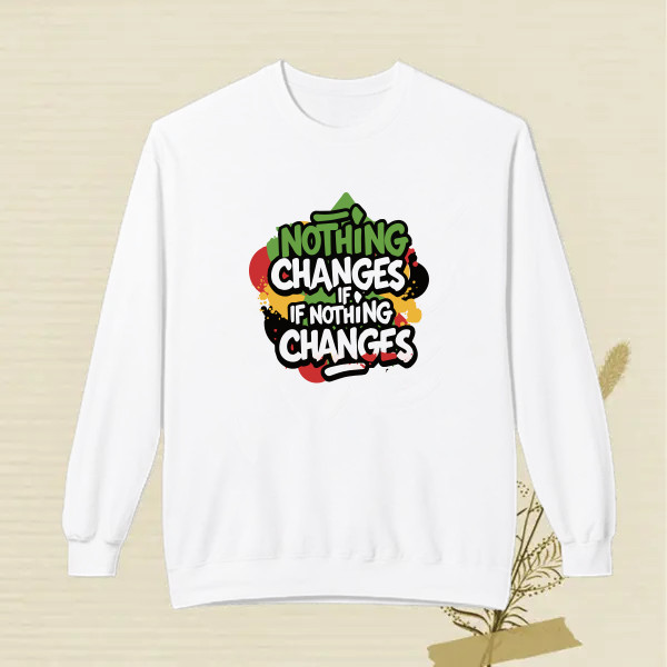 Nothing Changes if Nothing Changes