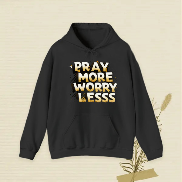 PRAY MORE WORRY LESS