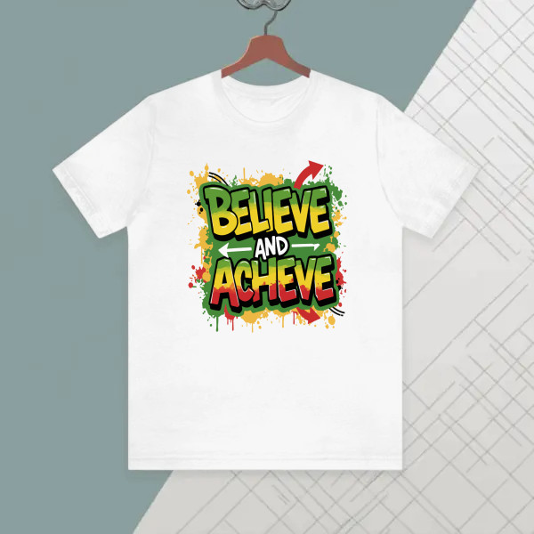 BELIEVE AND ACHIEVE