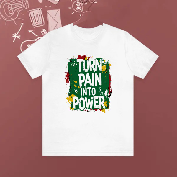 TURN PAIN INTO POWER