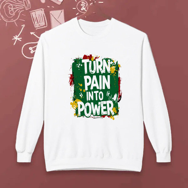 TURN PAIN INTO POWER
