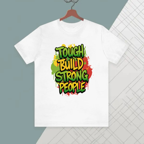 TOUGH BUILD STRONG PEOPLE