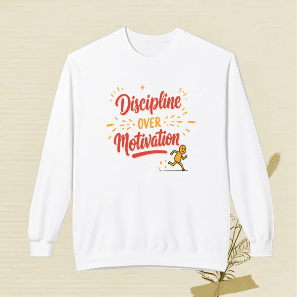 DISCIPLINE OVER MOTIVATION