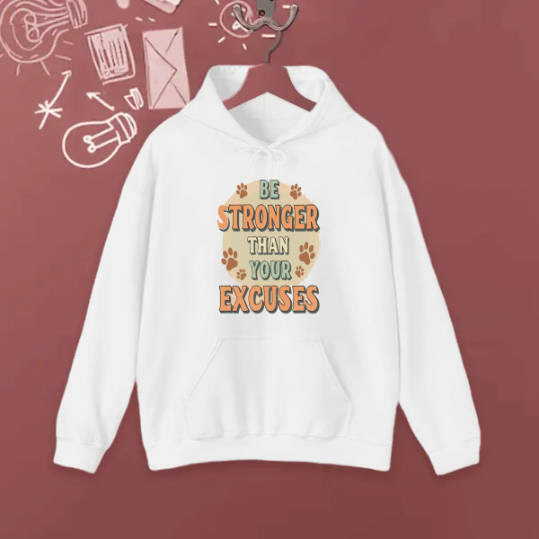 BE STRONGER THAN YOUR EXCUSES