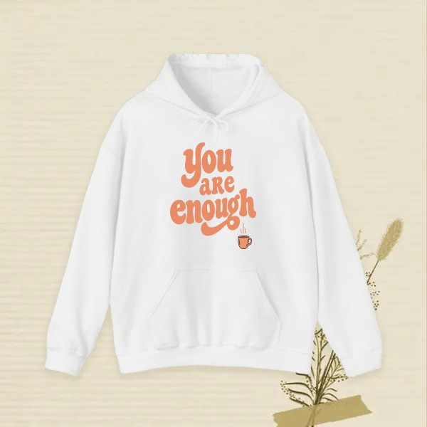 YOU ARE ENOUGH
