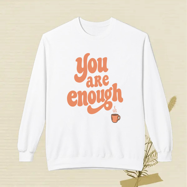 YOU ARE ENOUGH