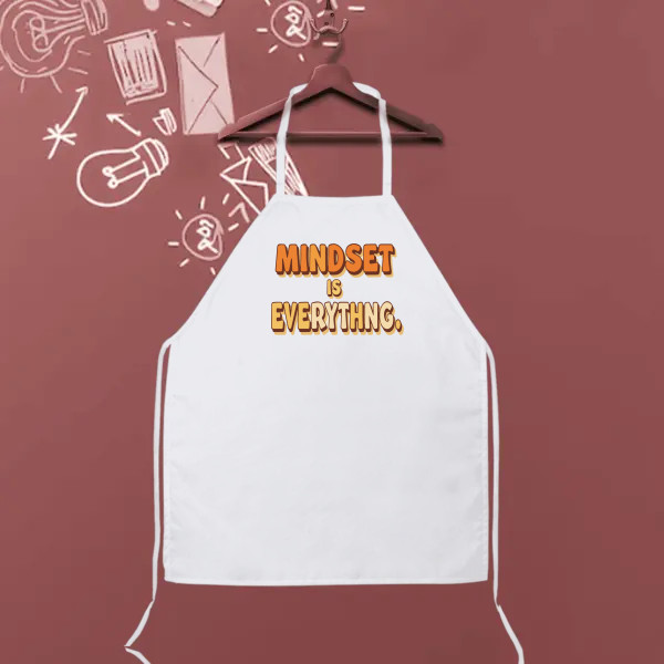 MINDSET IS EVERYTHING