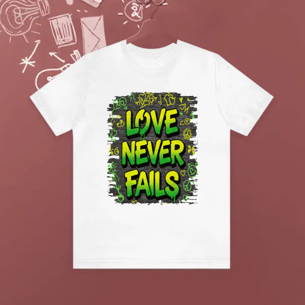 LOVE NEVER FAILS